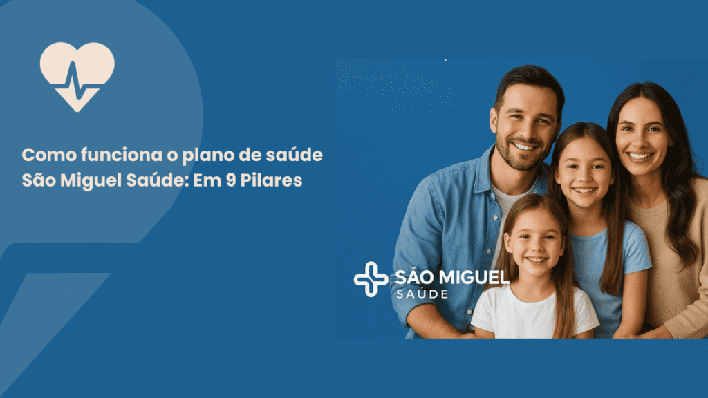 Como funciona o plano de saúde São Miguel Saúde: Em 9 Pilares